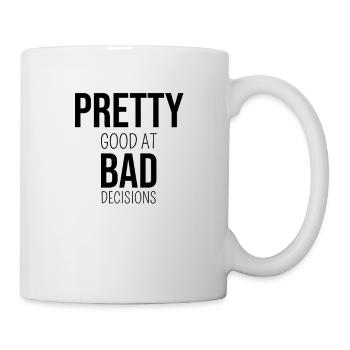 Ziemlich gut bei schlechten - Tasse - Weiß - Rechts
