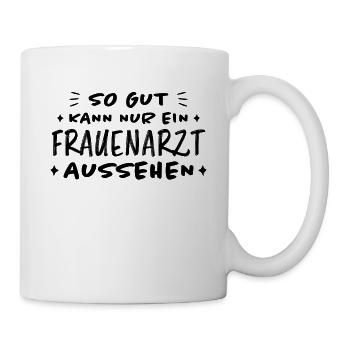 Frauenarzt Spruch Gynäkologe Frauenarzt Geschenk - Tasse - Weiß - Rechts