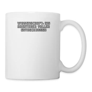 Wissenschaft - Wissenschaft: Ein Abenteuer voller - Tasse - Weiß - Rechts