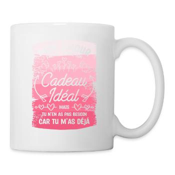 Mon Amour J'ai Pas Trouvé Ton Cadeau Idéal Mais Tu - Mug blanc - blanc - Droite
