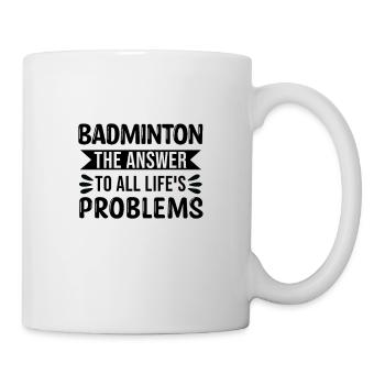 Badminton La réponse à tous les problèmes de la vie - Mug blanc - blanc - Droite