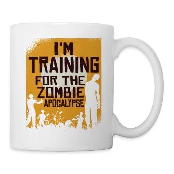 I'm Training For The Zombie Apocalypse 12 - Tasse - Weiß - Rechts