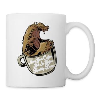 May Your Coffee Kick In Before Reality Does 49 - Mug - white - Right