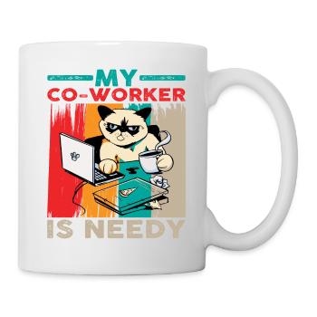 My Co-worker Is Needy 6 - Mug - white - Right