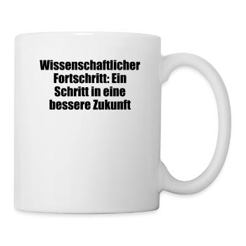 Wissenschaft - Wissenschaftlicher Fortschritt: - Tasse - Weiß - Rechts