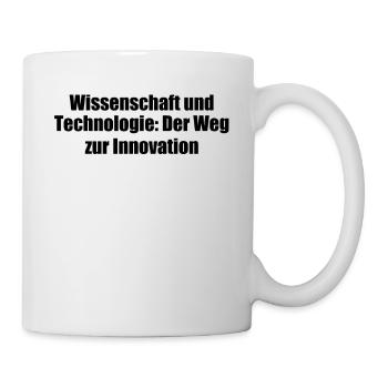 Wissenschaft - Wissenschaft und Technologie: Der - Tasse - Weiß - Rechts