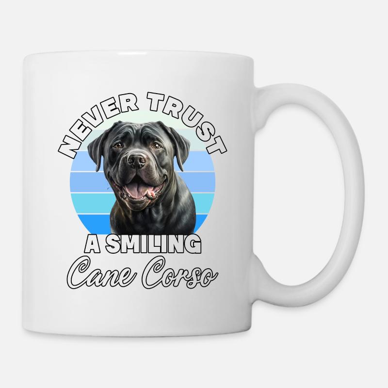 Never Trust A Smiling Cane Corso - Tasse - Weiß