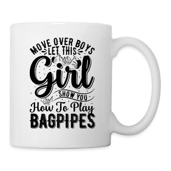 Let This Girl Show You How To Play Bagpipes - Bagp - Tasse - Weiß - Rechts