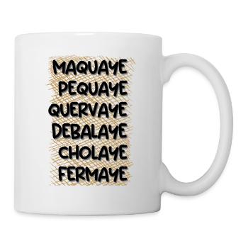 maquaye pequaye tee shirt humoristique chti - Mug blanc - blanc - Droite