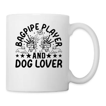 Bagpipe Player And Dog Lover - Bagpipe Bagpiper - Tasse - Weiß - Rechts
