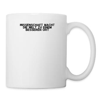 Wissenschaft - Wissenschaft macht die Welt zu - Tasse - Weiß - Rechts