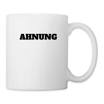 Keine Ahnung, das war die andere Schicht! - Tasse - Weiß - Rechts