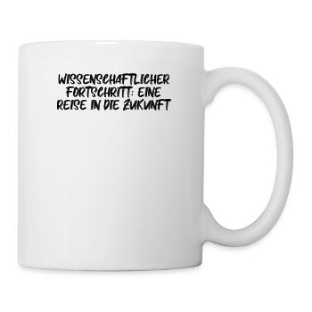 Wissenschaft - Wissenschaftlicher Fortschritt: - Tasse - Weiß - Rechts