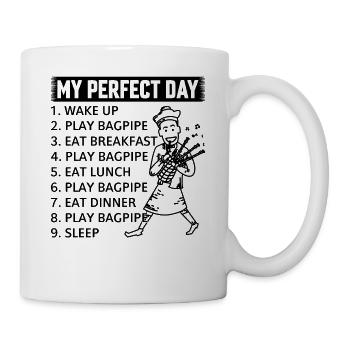 My Perfect Day Bagpipe Player Day Plan Bagpiper - Tasse - Weiß - Rechts