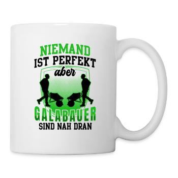 Galabauer ist perfekt Gartenbau Galabau - Tasse - Weiß - Rechts