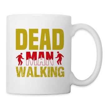 DEAD MAN WALKING - Mug - white - Right