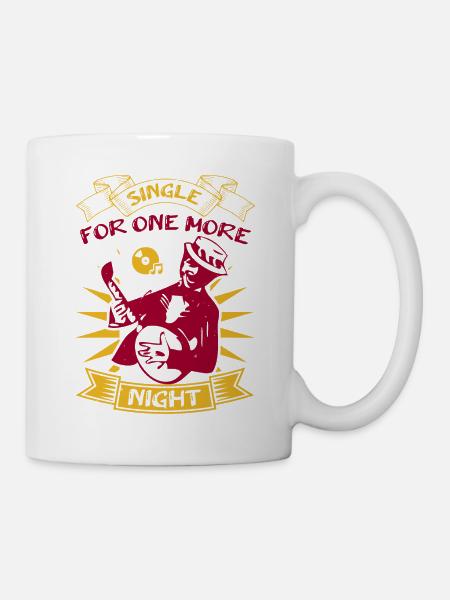 SINGLE FÜR EINE WEITERE NACHT - Tasse - Weiß