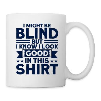 Je sais que j’ai fière allure dans cette chemise Blind G - Mug blanc - blanc - Droite