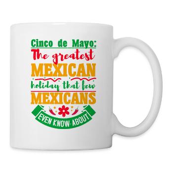 CINCO DE MAYO LA PLUS GRANDE FÊTE MEXICAINE QUE - Mug blanc - blanc - Droite