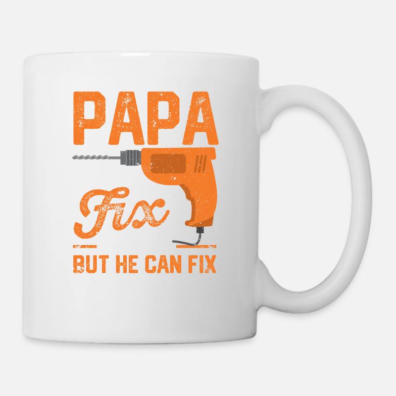 Dad can't cure stupidity, but he can - Mug - white
