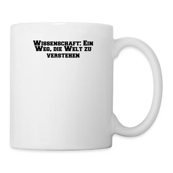 Wissenschaft - Wissenschaft: Ein Weg, die Welt zu - Tasse - Weiß - Rechts