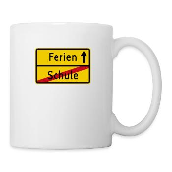 Schule Ferien Ortsschild - Tasse - Weiß - Rechts