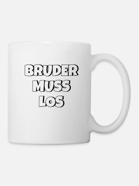 Bruder muss los - Tasse - Weiß