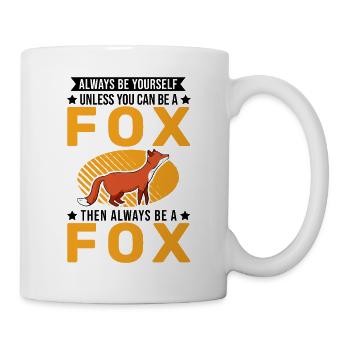 Soyez toujours vous-même Sauf si vous pouvez être un Fox Fuchs - Mug blanc - blanc - Droite
