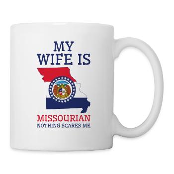 Nothing Scares Me Missourian Wife Missouri - Mug - white - Right