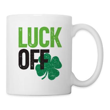 Luck Off Clover St Patricks Day - Mug - white - Right