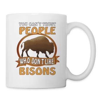 You can't trust people who don't like Bisons - Mug - white - Right