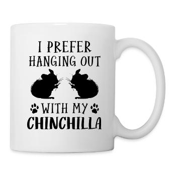 I Prefer Hanging Out With My Chinchilla - Mug - white - Right