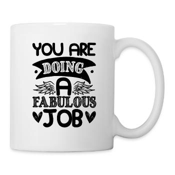 DU MACHST EINEN FABELHAFTEN JOB - Tasse - Weiß - Rechts