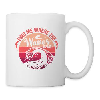 FIND ME WHERE THE WAVES ARE - Mug - white - Right