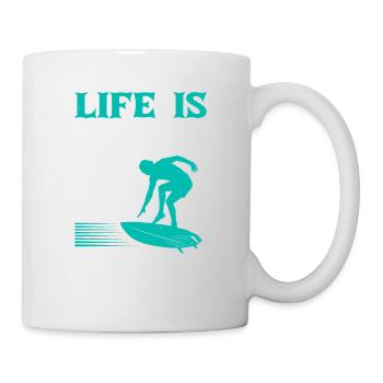 DAS LEBEN IST BESSER, WENN SIE SURFEN - Tasse - Weiß - Rechts