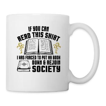 I Was Forced To Put My Book Down Reading - Mug - white - Right