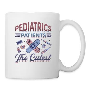 Pädiatrie, Unsere Patienten Sind Die Süßesten - Tasse - Weiß - Rechts