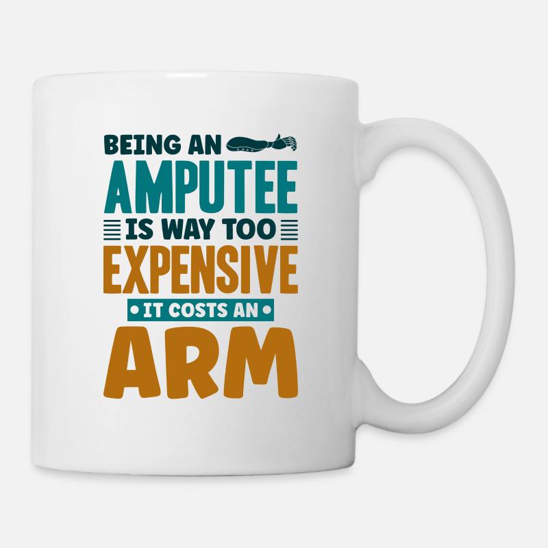 Being an amputee an arm - Tasse - Weiß