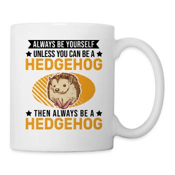 Always be yourself Hedgehog Igel - Mug - white - Right