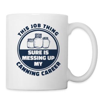 Ma carrière en conserve est dans le seau de mise en conserve ge. - Mug blanc - blanc - Droite