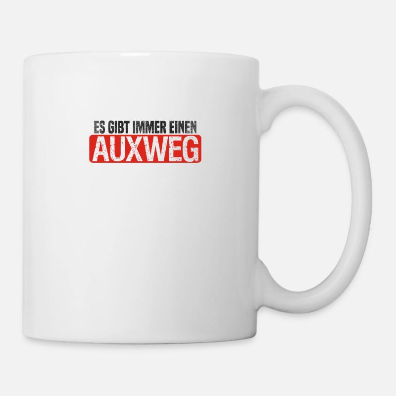 Es gibt immer einen AUXweg - Tasse - Weiß