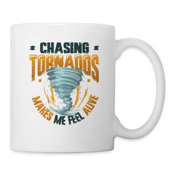 Die Jagd Nach Tornados Lässt Mich Lebendig Fühlen - Tasse - Weiß - Rechts