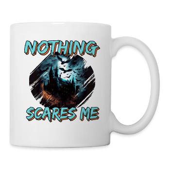 Nichts macht mir Angst für Grusel Fans - Tasse - Weiß - Rechts