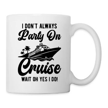 Funny Cruising Kreuzfahrtschiff Kreuzfahrtschiff - Tasse - Weiß - Rechts