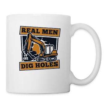 Real Men Dig Holes Excavator Duty Cycle Crane - Mug - white - Right