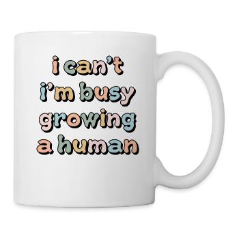 Ich kann nicht damit beschäftigt sein, einen Menschen zu züchten - Tasse - Weiß - Rechts