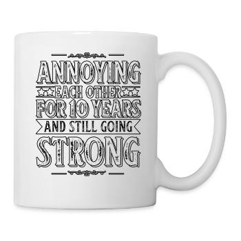 Annoying Each Other For 10 Year Anniversary - Mug - white - Right