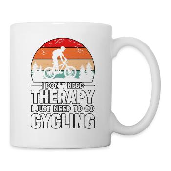 Ich brauche keine Therapie, ich muss nur Fahrrad fahren - Tasse - Weiß - Rechts