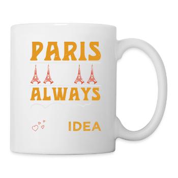 PARIS IST IMMER EINE GUTE IDEE - Tasse - Weiß - Rechts