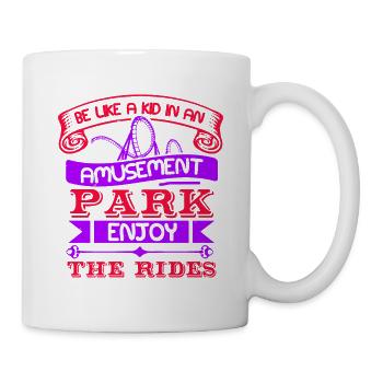 AMUSEMENT PARK GENIESSEN SIE DIE FAHRGESCHÄFTE - Tasse - Weiß - Rechts